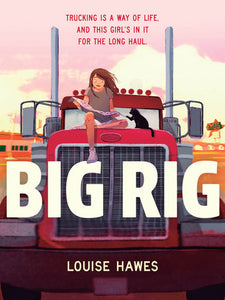 Big Rig Paperback by by Louise Hawes