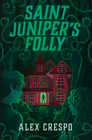 Saint Juniper's Folly Hardcover by Alex Crespo