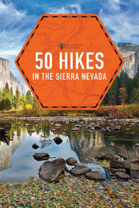 50 Hikes in the Sierra Nevada Paperback by Julie Smith