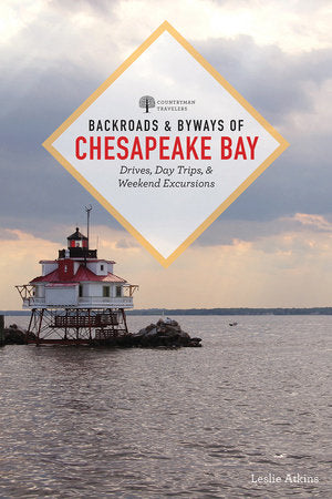 Backroads & Byways of Chesapeake Bay Paperback by Leslie Atkins