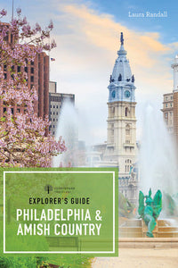 Explorer's Guide Philadelphia & Amish Country Paperback by Laura Randall