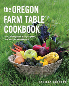 The Oregon Farm Table Cookbook Paperback by Karista Bennett