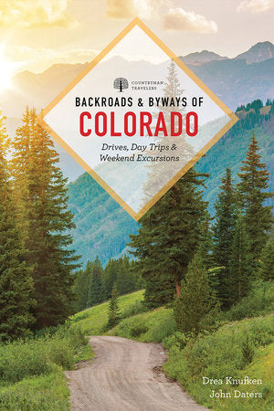 Backroads & Byways of Colorado Paperback by Drea Knufken