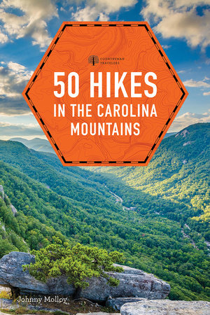 50 Hikes in the Carolina Mountains Paperback by Johnny Molloy