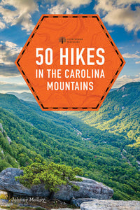 50 Hikes in the Carolina Mountains Paperback by Johnny Molloy