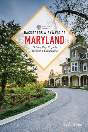 Backroads & Byways of Maryland Paperback by Leslie Atkins