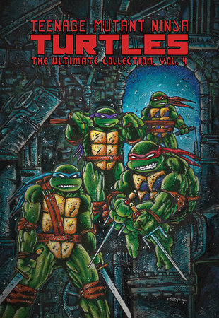 Teenage Mutant Ninja Turtles: The Ultimate Collection, Vol. 4 Paperback by Kevin Eastman; Peter Laird; Jim Lawson