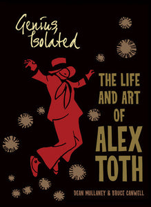 Genius, Isolated: The Life and Art of Alex Toth Paperback by Dean Mullaney; Bruce Canwell; Alex Toth