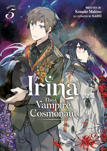 Irina: The Vampire Cosmonaut (Light Novel) Vol. 5 Paperback by Keisuke Makino