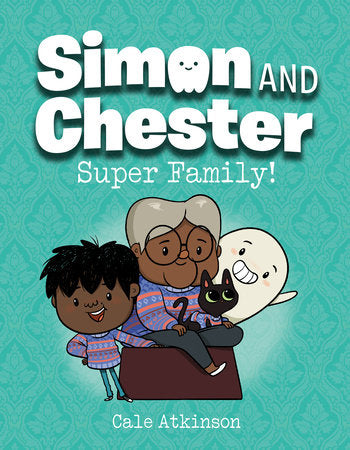 Super Family! (Simon and Chester Book #3) Paperback by Cale Atkinson