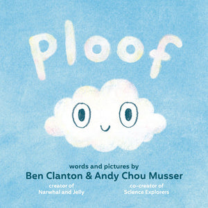 Ploof Hardcover by Ben Clanton and Andy Chou Musser