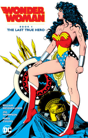 Wonder Woman Book 1: The Last True Hero Paperback by William Messner Loebs