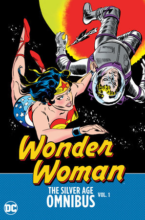 Wonder Woman: The Silver Age Omnibus Vol. 1 Hardcover by Bob Kanigher