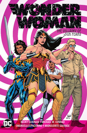 Wonder Woman Vol. 3: The Villainy of Our Fears Paperback by Becky Cloonan