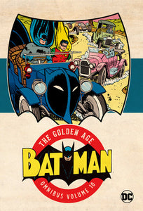 Batman: The Golden Age Omnibus Vol. 10 Hardcover by Bill Finger