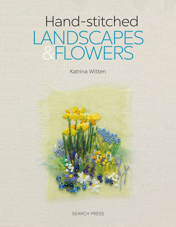 Handstitched Landscapes and Flowers Paperback by Katrina Witten