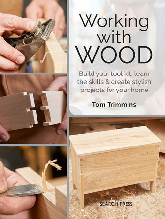 Working with Wood Paperback by Tom Trimmins