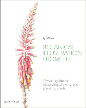 Botanical Illustration from Life Paperback by Isik Guner