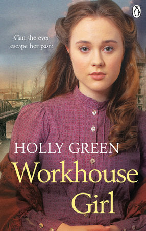 Workhouse Girl Paperback by Holly Green