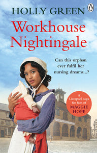 Workhouse Nightingale Paperback by Holly Green