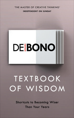 Textbook of Wisdom Paperback by Edward de Bono