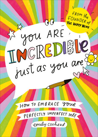 You Are Incredible Just As You Are Paperback by Emily Coxhead