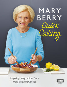 Mary Berry's Quick Cooking Hardcover by Mary Berry