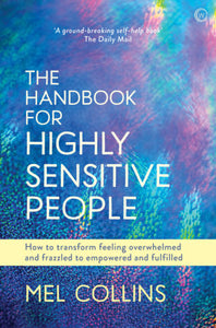 The Handbook for Highly Sensitive People Paperback by Mel Collins