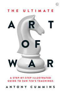 The Ultimate Art of War Hardcover by Antony Cummins