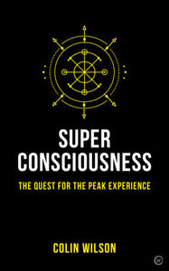 Super Consciousness Paperback by Colin Wilson