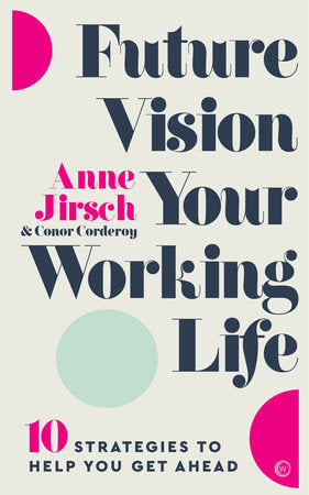 Future Vision Your Working Life Paperback by Anne Jirsch