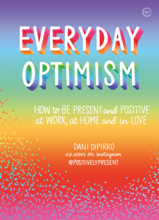 Everyday Optimism Paperback by Dani DiPirro