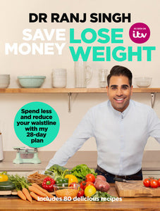 Save Money Lose Weight Paperback by Dr Ranj Singh