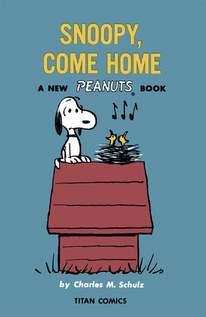 Peanuts: Snoopy Come Home Paperback by Charles M Schulz