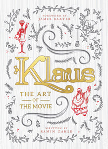 Klaus: The Art of the Movie Hardcover by Ramin Zahed