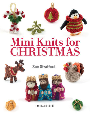 Mini Knits for Christmas Paperback by Sue Stratford