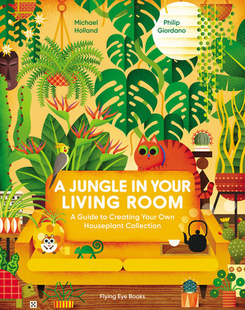 A Jungle in Your Living Room Hardcover by Michael Holland