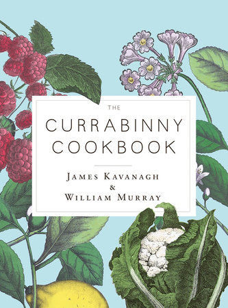 The Currabinny Cookbook Hardcover by James Kavanagh and William Murray