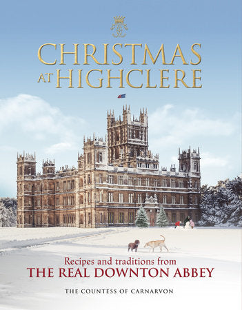 Christmas at Highclere Hardcover by The Countess of Carnarvon