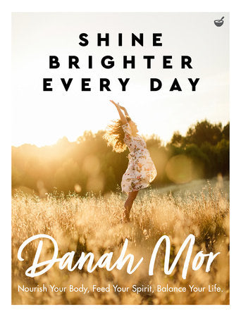 Shine Brighter Every Day Paperback by Danah Mor