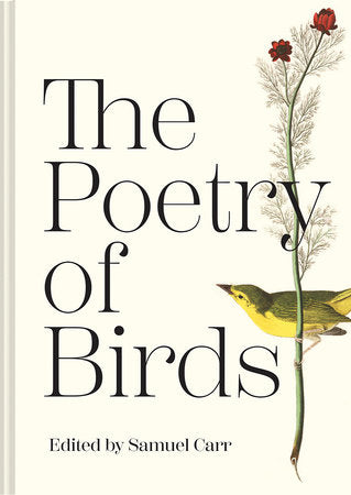 The Poetry of Birds Hardcover by Edited by Samuel Carr