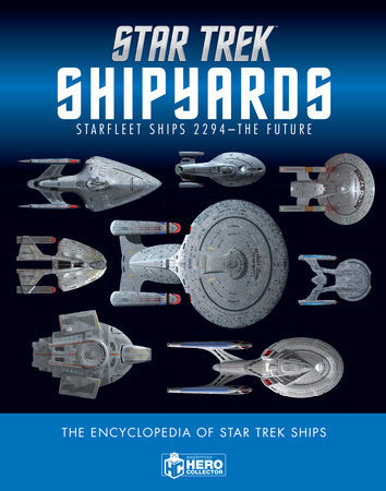 Star Trek Shipyards Star Trek Starships: 2294 to the Future The Encyclopedia of Starfleet Ships Hardcover by Ben Robinson