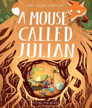 A Mouse Called Julian Hardcover by Joe Todd-Stanton