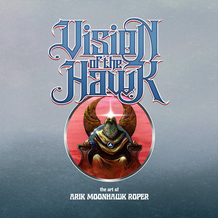 Vision of the Hawk: The Art of Arik Moonhawk Roper Paperback by Arik Roper