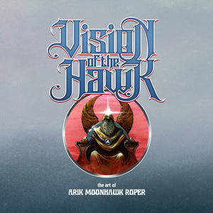 Vision of the Hawk: The Art of Arik Moonhawk Roper Paperback by Arik Roper