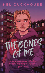 The Bones of Me Paperback by Kel Duckhouse
