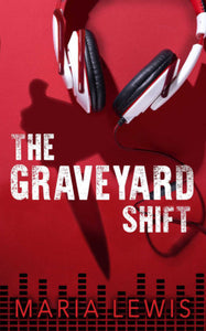 The Graveyard Shift Paperback by Maria Lewis