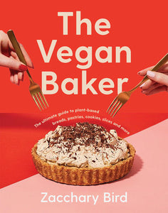 The Vegan Baker Hardcover by Zacchary Bird