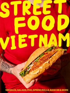 Street Food Vietnam Hardcover by Jerry Mai