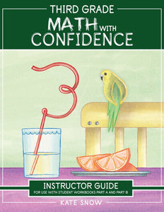 Third Grade Math with Confidence Instructor Guide Paperback by Kate Snow